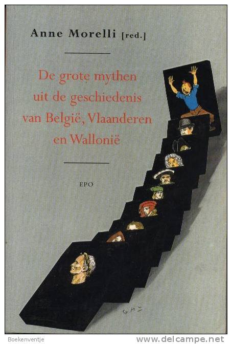 De Grote Mythen Uit De Geschiedenis Van België, Vlaanderen En Wallonië - Other & Unclassified