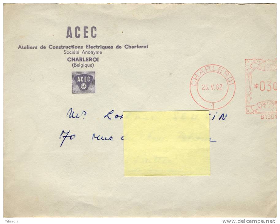 Enveloppe - A.C.E.C. - Ateliers De Constructions Electriques De Charleroi - 25.V.62     (1056) - Sonstige & Ohne Zuordnung