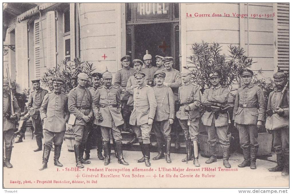 - 1 - SAINT-DIE  -  Hôtel TERMINUS Pendant L'occupation Allemende  - L'Etat Major - Général Von Soden Et Le Fils Bulow - Saint Die