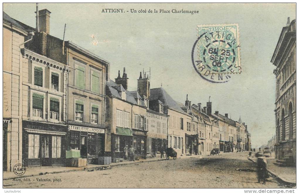 08 ATTIGNY UN COTE DE LA PLACE CHARLEMAGNE AVEC GOULET TURPIN SUCCURSALE N°18 - Attigny