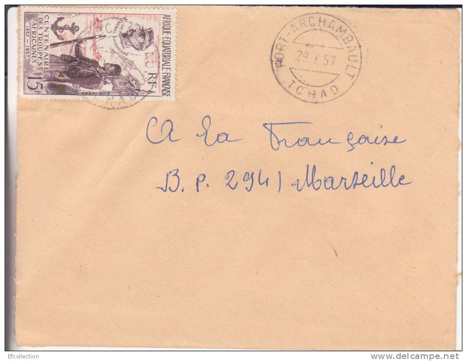FORT ARCHAMBAULT - TCHAD - Colonies Francaises - Devant De Lettre - Marcophilie - Storia Postale