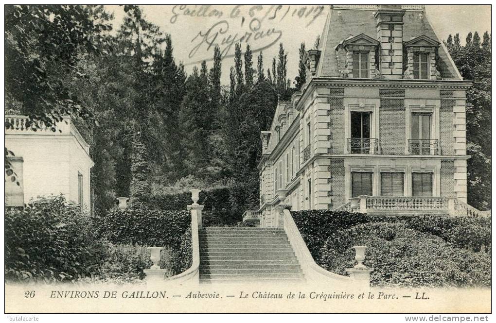 CPA 27 ENVIRONS DE GAILLON AUBEVOYE LE CHATEAU DE LA CREQUINIERE ET LE PARC 1917 - Aubevoye