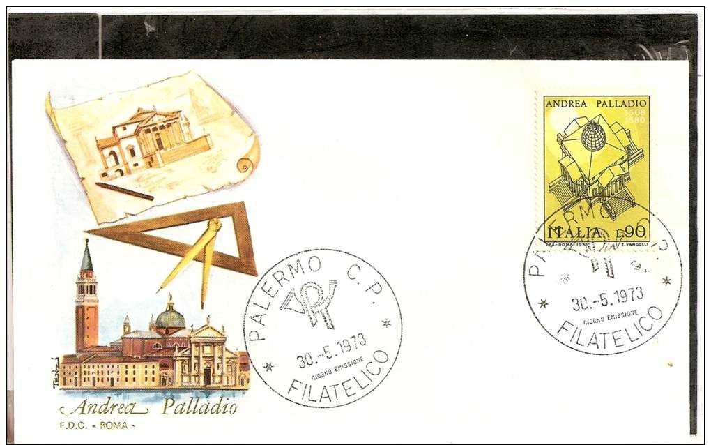 FDC  ITALIA FDC 1973  PALLADIO  PRIMO GIORNO DI EMISSIONE  FIRST DAY ITALY - FDC