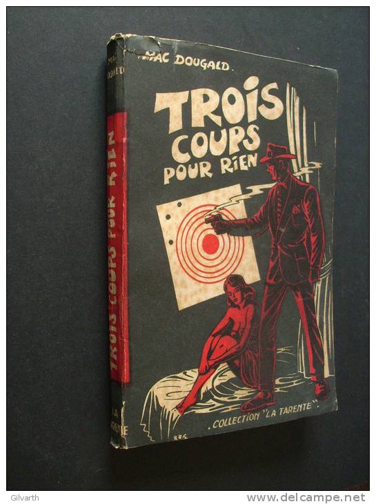 Trois Coups Pour Rien  - Mac Dougald - PIN UP  - Collect. LA TARENTE 1953 - Novelas Negras