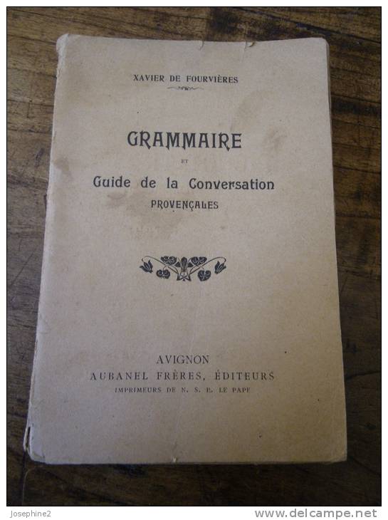 Grammaire Et Guide De La Conversation Provençales - Aubanel Frères - Xavier De Fourvières - Old Books