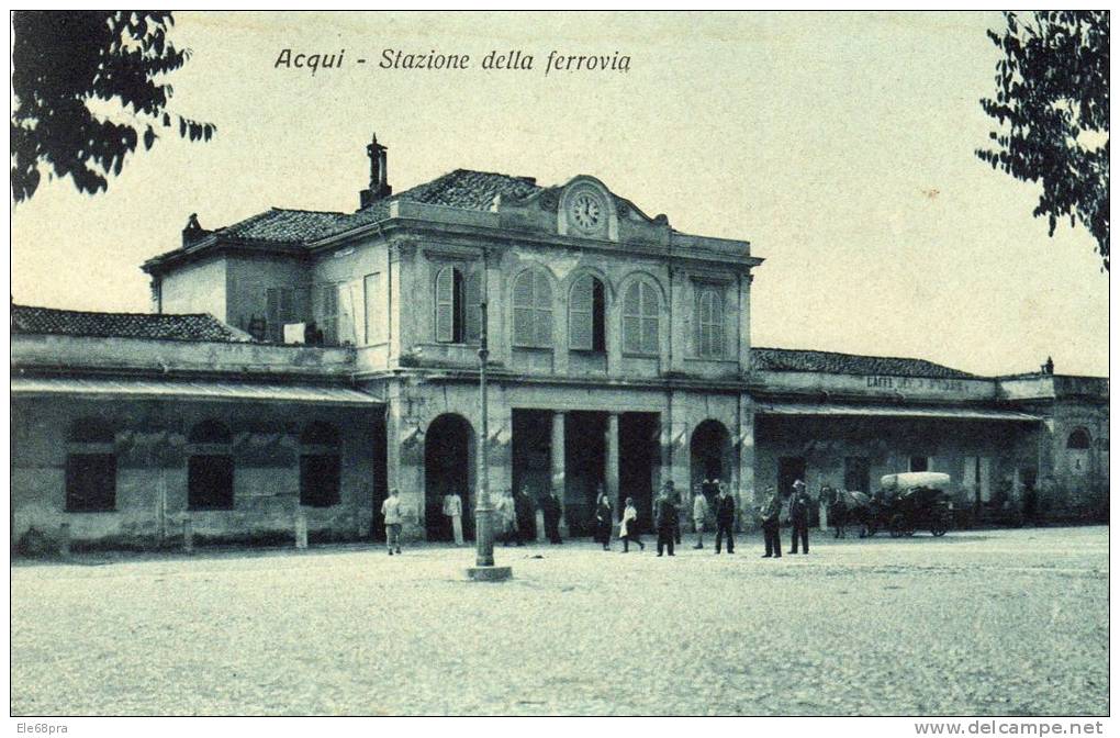 ACQUI TERME ALESSSANDRIA STAZIONE DELLA FERROVIA - Alessandria