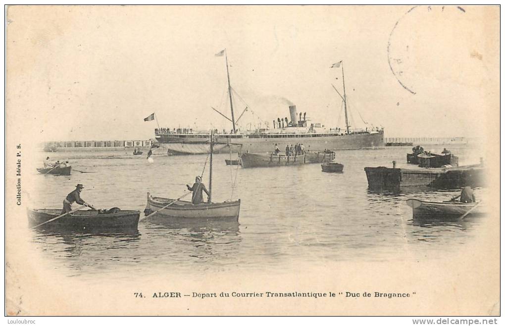 ALGER DEPART DU COURRIER TRANSATLANTIQUE LE DUC DE BRAGANCE - Steamers