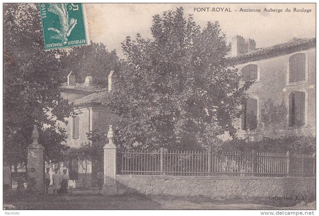 PONT ROYAL " Ancienne Auberge Du Roulage " - Mallemort