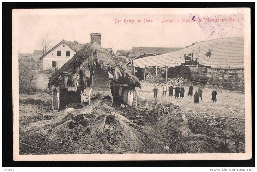 DER KRIEG IM OSTEN ZERSTÖRTE HÄUSER IN MARCZYNAWOLLA ZENSUR MÜHLHAUSEN CENSURE STENGEL DRESDEN ED. LÖTZEN - Ostpreussen