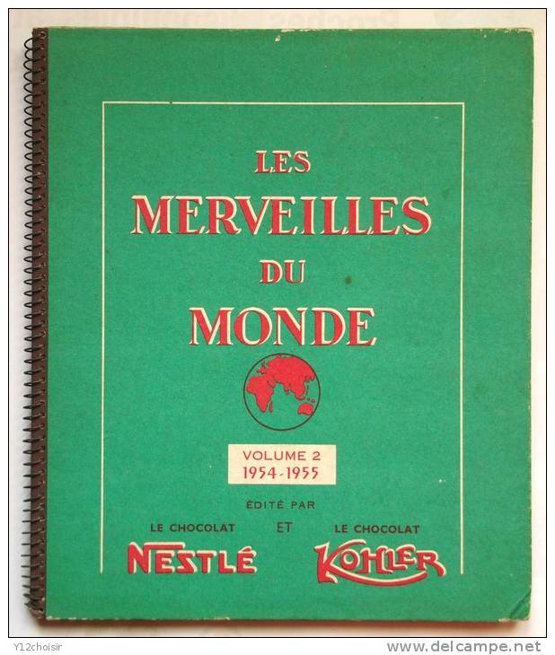 ALBUM COMPLET LES MERVEILLES DU MONDE VIGNETTES COLLEES  EDITE PAR CHOCOLAT NESTLE - KOHLER -1954-55 PEPITE D OR - Nestlé
