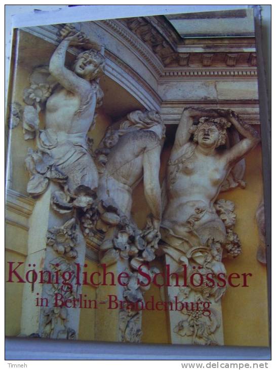 Königliche Schlösser In Berlin - Brandenburg - Postdam 1994 Seemann Verlag - SCHLOB JAGDSCHLOB  ORANGERIE PALAIS- - Musées & Expositions