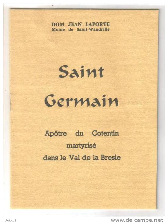 Saint Germain, Apôtre Du Cotentin Martyrisé Dans Le Val De La Bresle - Imp. Abbaye De Saint Riquier Somme, 1959 - Picardie - Nord-Pas-de-Calais