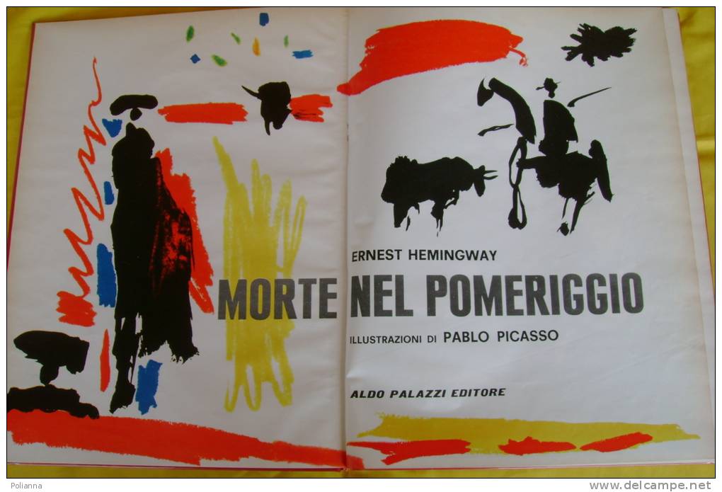 PEB/3 Hemingway MORTE NEL POMERIGGIO A.Palazzi Ed.1966/illustraz.Pablo Picasso - Tales & Short Stories