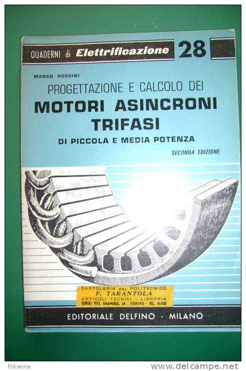 PEB/19 QUADERNI DI ELETTRIFICAZIONE N.28 Ed.Delfino/PROGETTAZIONE E CALCOLO DEI MOTORI ASINCRONI TRIFASI - Autres Appareils