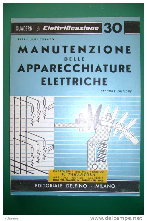 PEB/21 QUADERNI DI ELETTRIFICAZIONE N.30 Ed.Delfino/MANUTENZIONE DELLE APPARECCHIATURE ELETTRICHE - Altri Apparecchi