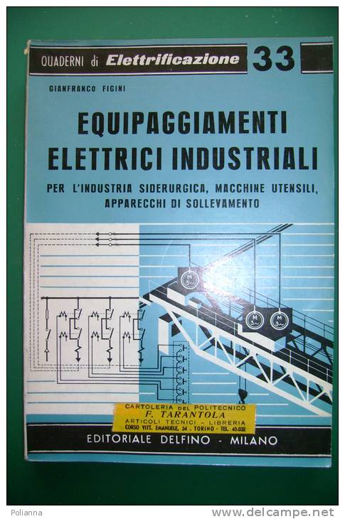 PEB/22 QUADERNI DI ELETTRIFICAZIONE N.33 Ed.Delfino/EQUIPAGGIAMENTI ELETTRICI INDUSTRIALI PER L'INDUSTRIA SIDERURGICA - Andere Toestellen