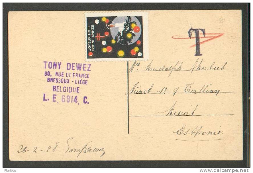 1928 BELGIUM, BRESSOUX-LEZ-LIEGE, BONNE ANNEE CHRISTMAS LABEL, T-MARKING BY MISTAKE,  , OLD POSTCARD  TO ESTONIA - Other & Unclassified