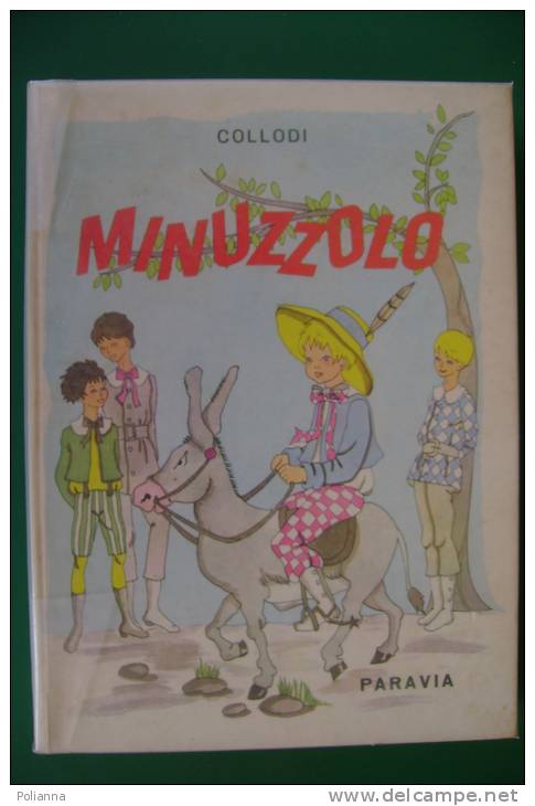 PEB/29 Collana "Il Limpido Rivo" : Collodi MINUZZOLO Paravia I^ Ed.1961/Illustrazioni Di Cristiana Minardi - Old