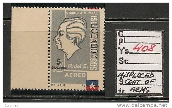 ECUADOR - CHILE POET GABRIELA MISTRAL - AIR MAIL STAMP - VARIETY MISPLACED CHILEAN COAT OF ARMS - MINT NH - Oddities On Stamps