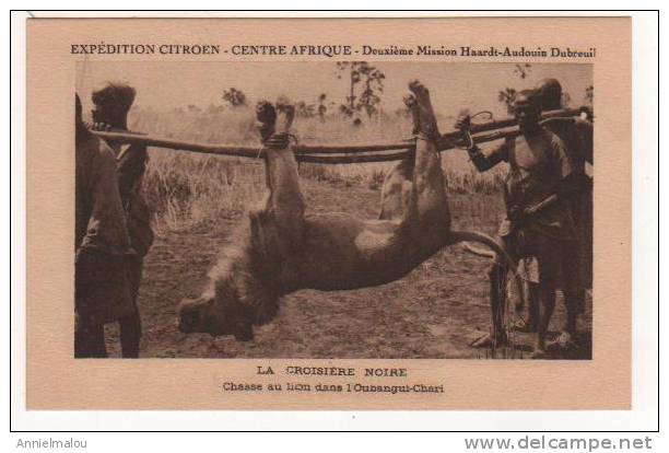 EXPEDITION CITROEN  -  LA CROISIERE NOIRE  -  Chasse Au Lion Dans L'oubangui-chari - Centraal-Afrikaanse Republiek