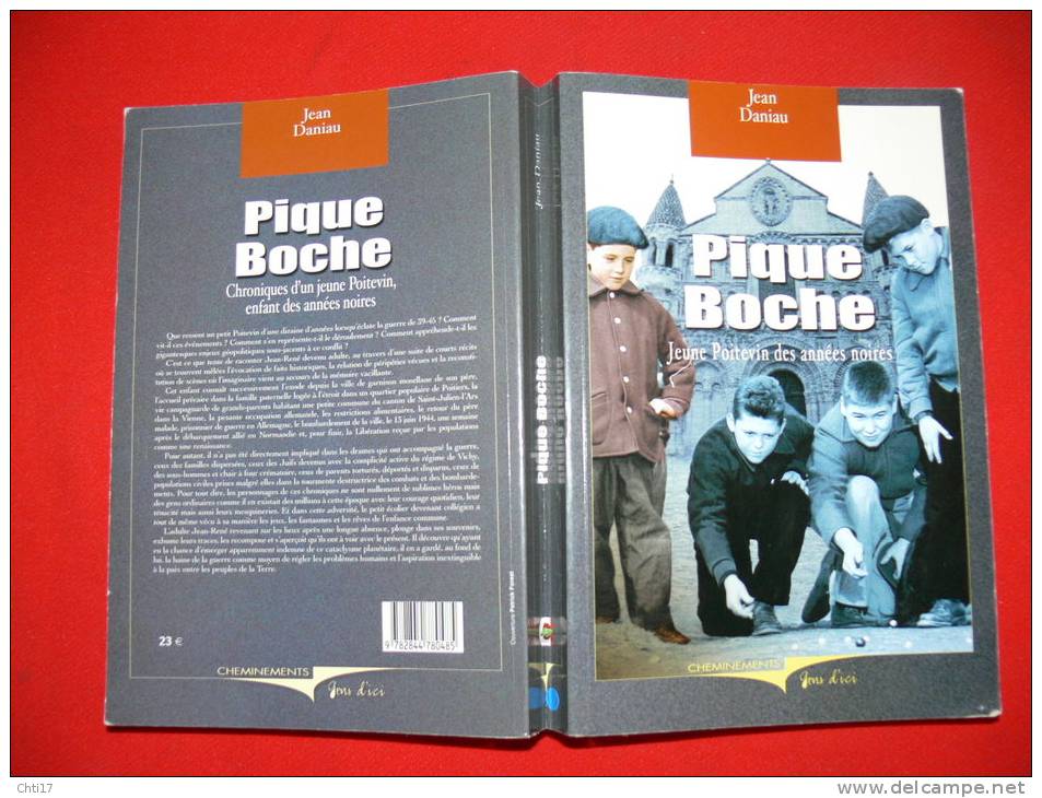 POITIERS PIQUE BOCHE  JEUNE POITEVIN DES ANNEES NOIRES PAR J DANIAU EDIT CHEMIN  2005 TARIF 23 EUROS - Poitou-Charentes