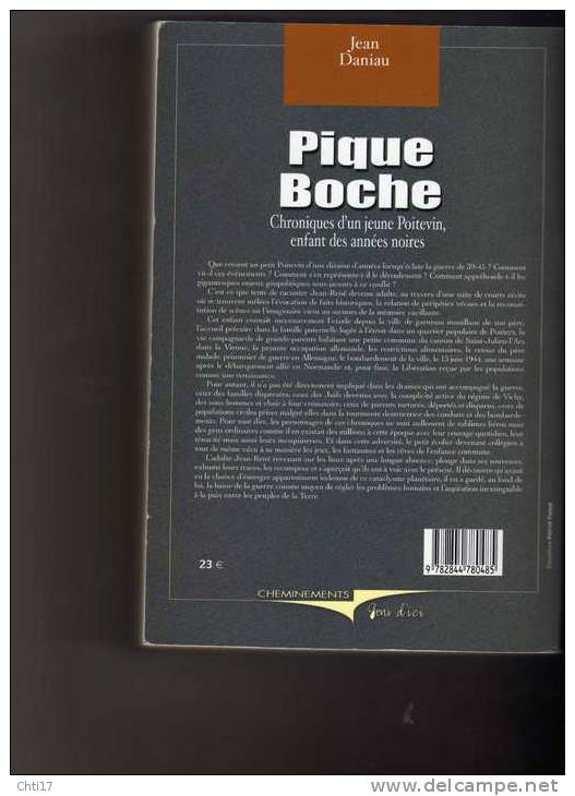 POITIERS PIQUE BOCHE  JEUNE POITEVIN DES ANNEES NOIRES PAR J DANIAU EDIT CHEMIN  2005 TARIF 23 EUROS - Poitou-Charentes