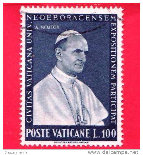 VATICANO  - 1964 - Partecipazione Vaticana All´esposizione Universale Di New York - 100 L. • Paolo VI  - US - Oblitérés