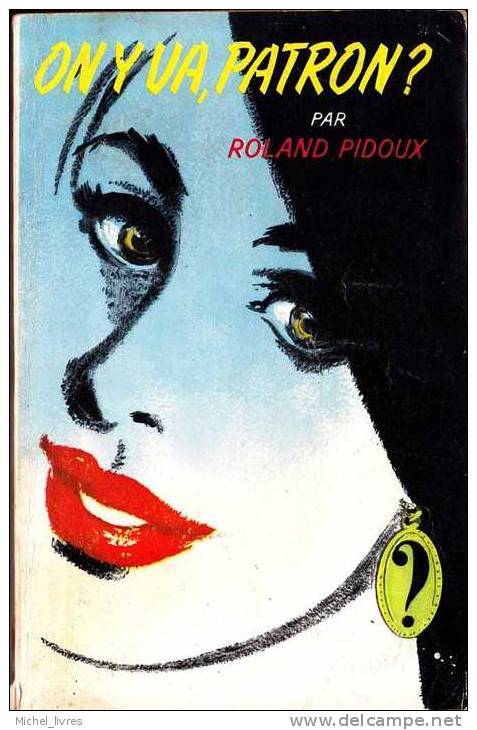 Hachette Police Le Point D'interrogation - Roland Pidoux - On Y Va Patron - 1963 - 189 Pp - TBE - Hachette - Point D'Interrogation