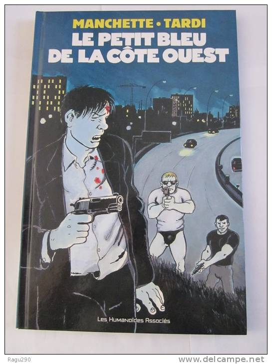 BD - LE PETIT BLEU DE LA COTE OUEST -  TARDI   En édition Originale - Tardi