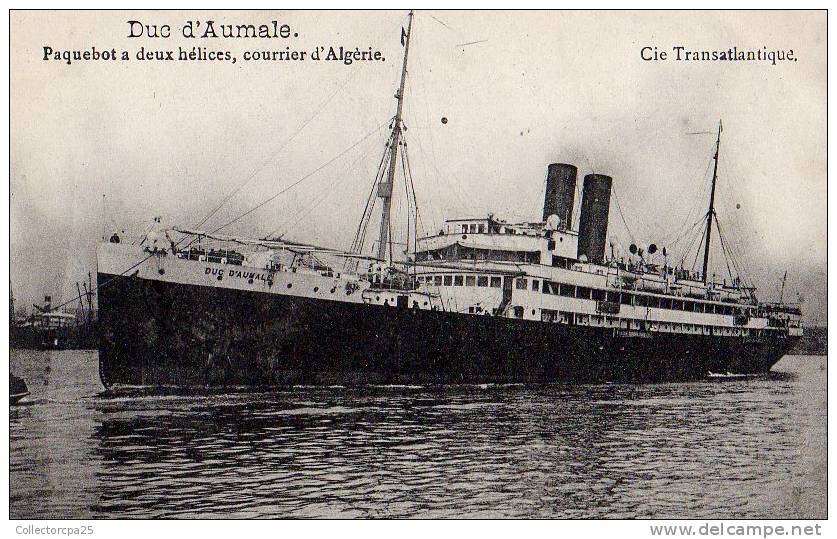 Compagnie Transatlantique - Duc D' Aumale - Paquebot à Deux Hélices Courrier D' Algérie Alger Tunis Marseille Bizerte - Paquebots