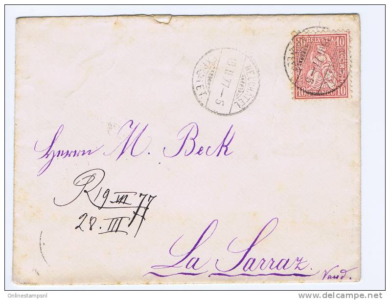 Switserland:  1877 Sitzende Helvetia, 10 C Neuchatel To La Larraz - Marcophilie