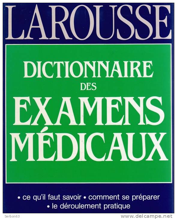 LIVRE NEUF CESSATION D'ACTIVITE DICTIONNAIRE DES EXAMENS MEDICAUX LAROUSSE 1991 D. SICARD - T. GUEZ HÔPITAL COCHIN - Dizionari