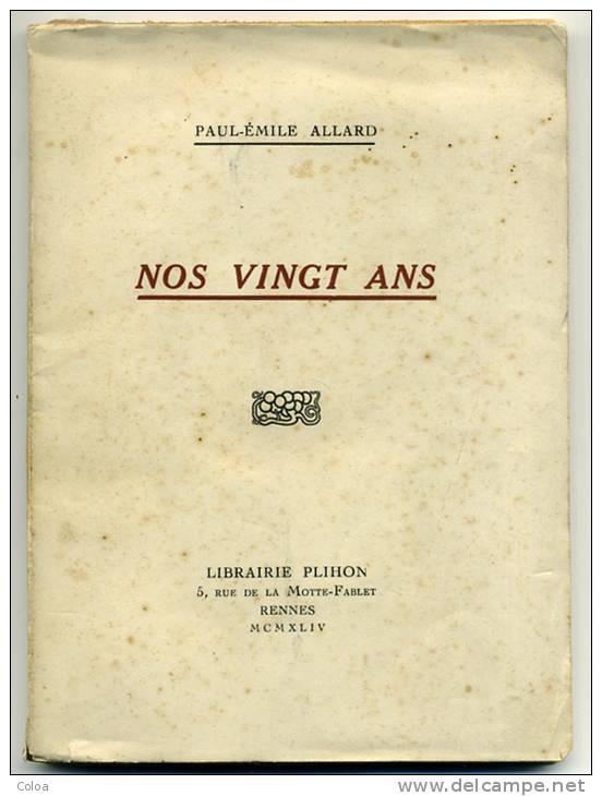 Poèmes Poésie Paul-Emile ALLARD Nos Vingt Ans 1944 EO Dédicacée - Franse Schrijvers