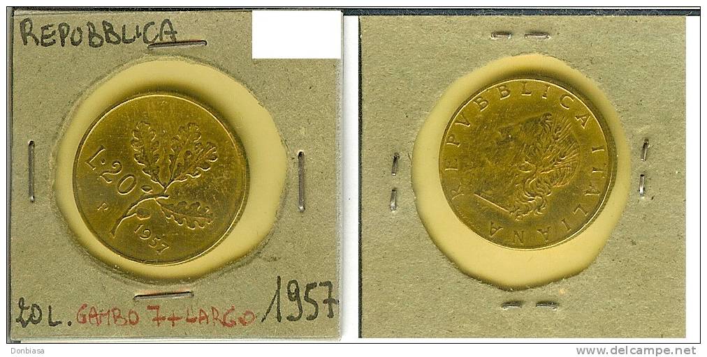 Repubblica Italiana: 20 Lire 1957 Gambo Del "7" Più Largo - 20 Lire