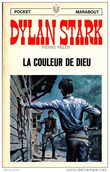 Pocket Marabout - 07 - Pierre Pelot - Dylan Stark - La Couleur De Dieu - 1967 - Etat Neuf - Marabout Junior
