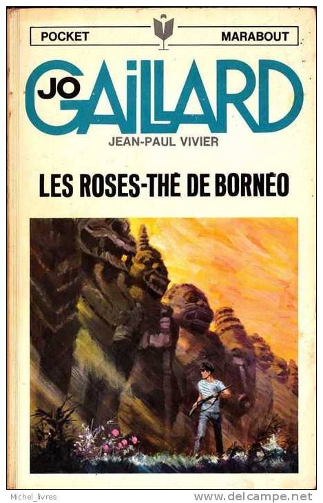 Pocket Marabout - 35 - Jean-Paul Vivier - Jo Gaillard - Les Roses-thé De Bornéo - 1967 - TBE - Marabout Junior