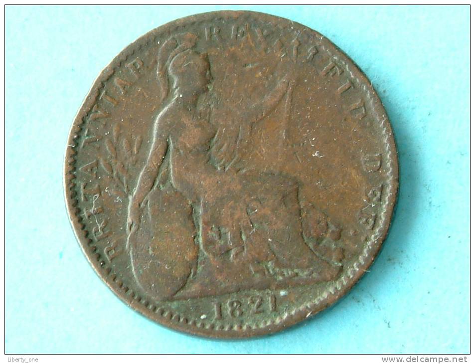 1821 - FARTHING / KM 677 ( Uncleaned Coin / For Grade, Please See Photo ) !! - B. 1 Farthing