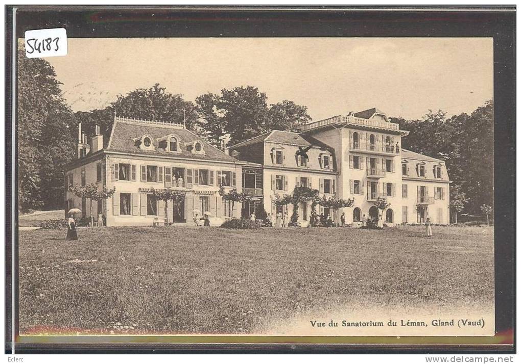 DISTRICT DE NYON ///  GLAND - SANATORIUM DU LEMAN - TB - Gland