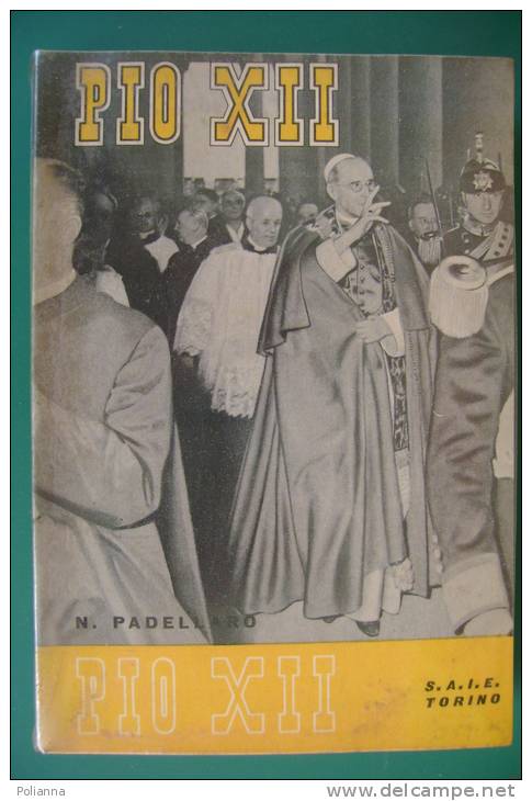 PED/26 N.Padellaro PAPA PIO XII S.A.I.E. Ed.1956/RELIGIONE/CHIESA - Religione