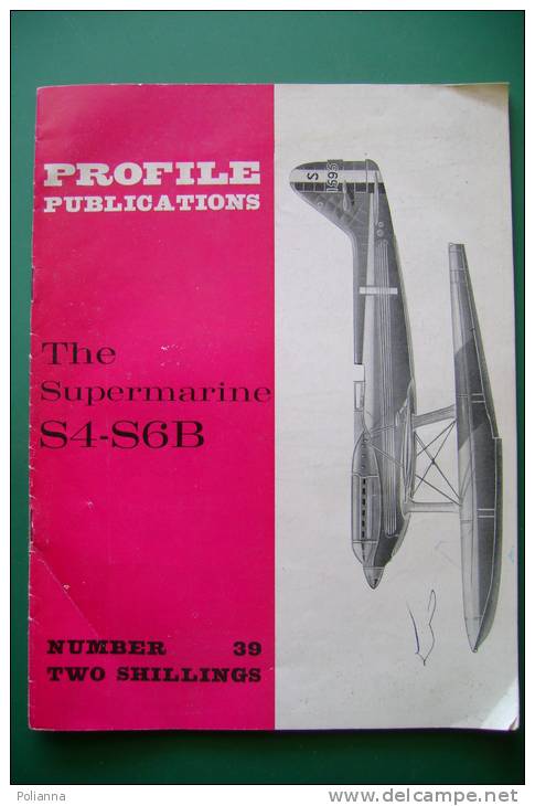 PED/43 PROFILE PUBLICATION N.39 THE SUPERMARINE S4-S6B/AEREO/AIRCRAFT/AVIAZIONE - Luchtvaart