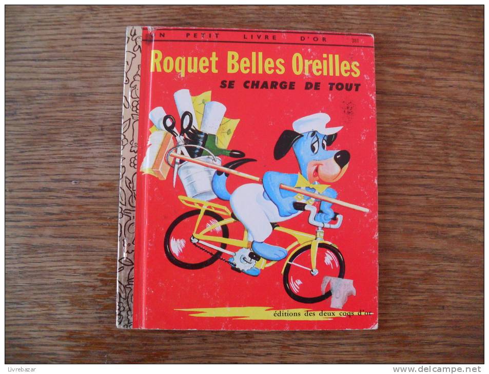 Ancien ROQUET BELLES OREILLES Se Charge De Tout éditions Des Deux Coqs D'or Un Petit Livre D'or  N°381 - Contes