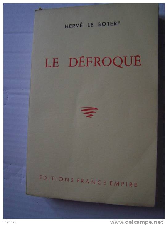 Le Défroqué - Hervé LE BOTERF - D Après Le Film De Léo JOANNON -1954 EDITIONS FRANCE EMPIRE - - Cina/ Televisión