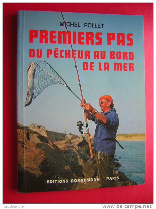 PECHE-MICHEL POLLET-PREMIERS PAS DU PECHEUR AU BORD DE LA MER -EDITIONS BORNEMANN-PARIS-1991 - Fischen + Jagen