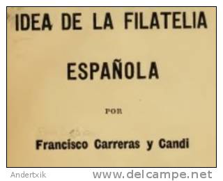 EBook: "Idea De La Filatelia Española"  De Francisco Carreras Y Candi - Autres & Non Classés