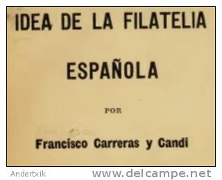 EBook: "Idea De La Filatelia Española"  De Francisco Carreras Y Candi - Otros & Sin Clasificación