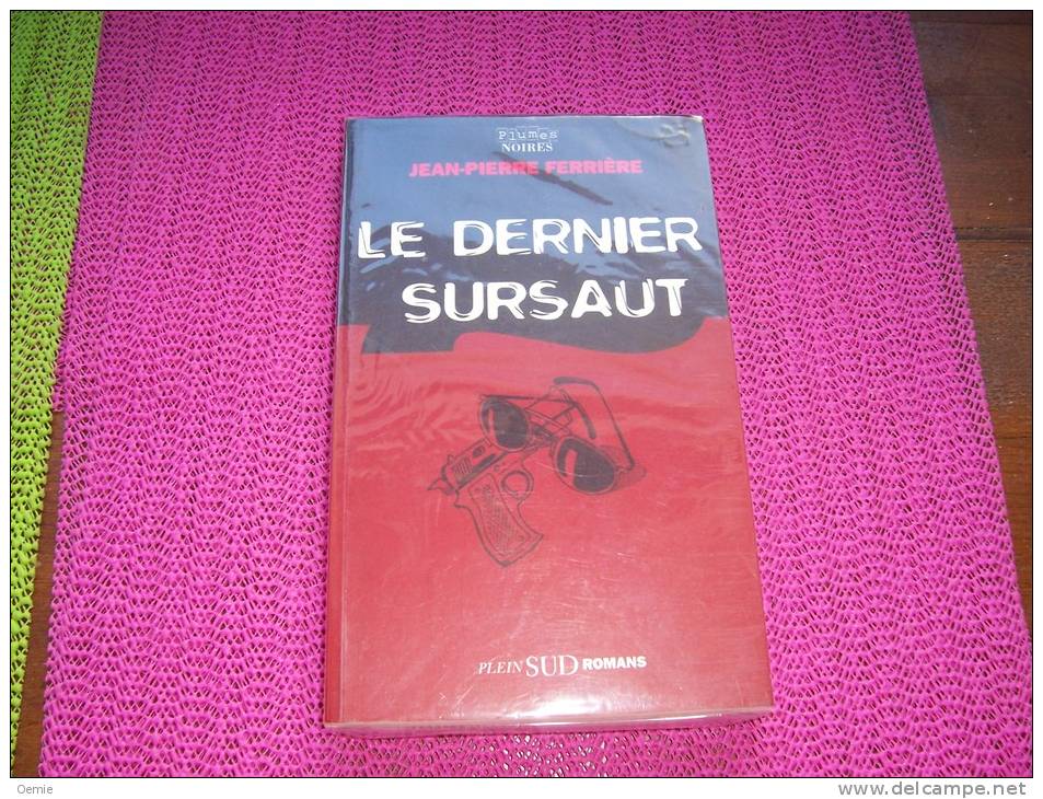 LE DERNIER  SURSAUT ° JEAN PIERRE FERRIERE - Roman Noir