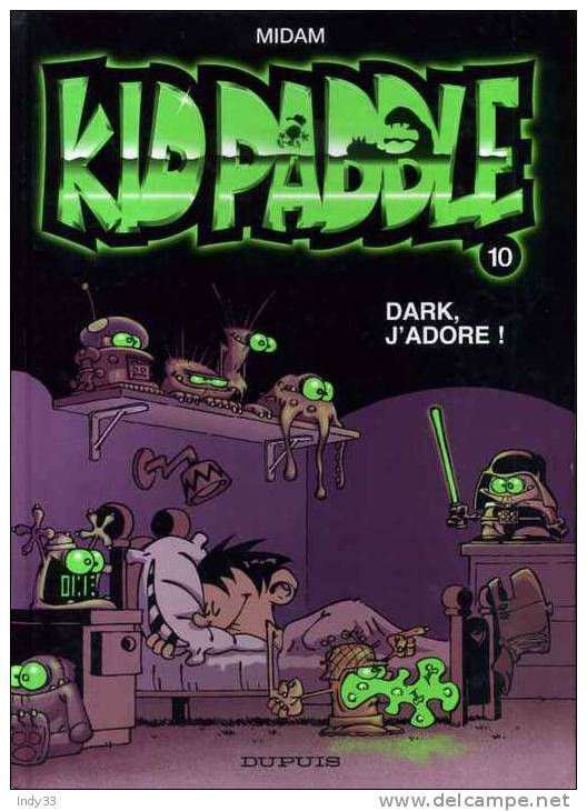 - KID PADDLE 10 . DARK J'ADORE ! . DUPUIS 2005 . - Kid Paddle