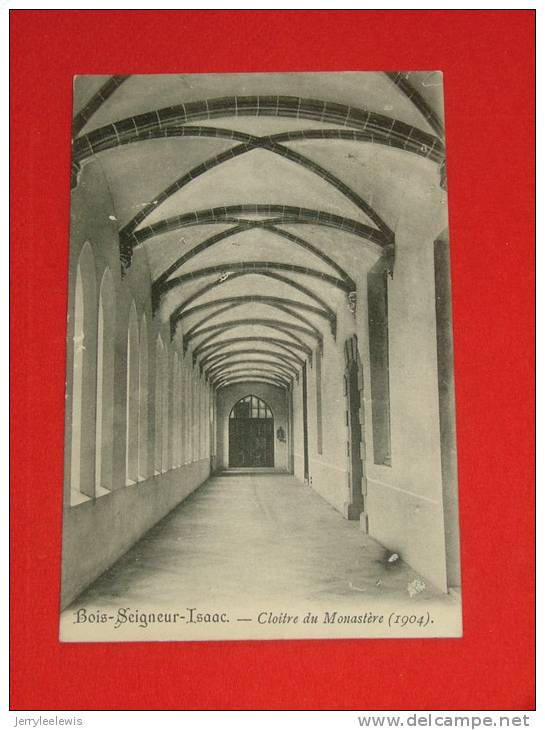Bois-Seigneur-Isaac  -  Cloître Du Monastère   -  1904   -   ( 2 Scans ) - Eigenbrakel