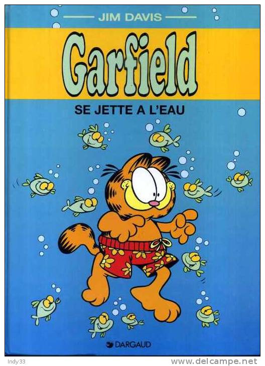 - GARFIELD SE JETTE A L'EAU . DARGAUD 1999 - Garfield