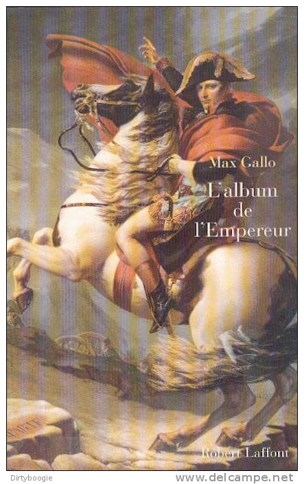 Max GALLO - L'album De L'Empereur - Robert LAFFONT - Historia